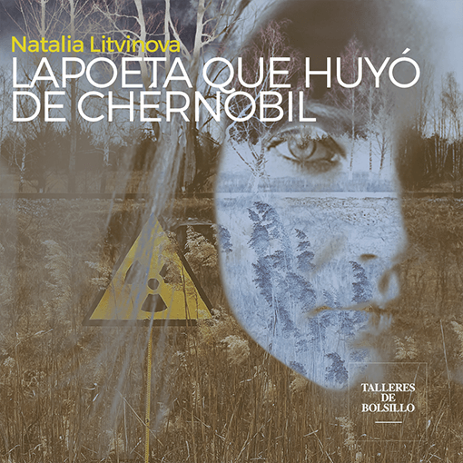 La Poeta que Huyó de Chernobil